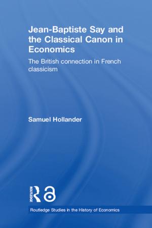 Cover of the book Jean-Baptiste Say and the Classical Canon in Economics by Diana Sisson, Betsy Sisson