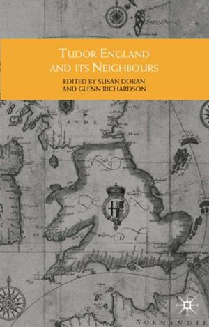 Cover of the book Tudor England and its Neighbours by David Alonso García