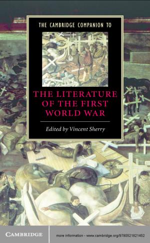 Cover of the book The Cambridge Companion to the Literature of the First World War by Renée Jeffery