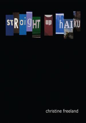 Cover of the book Straight up Haiku by Le blagueur masqué, Dites-le avec une blague !