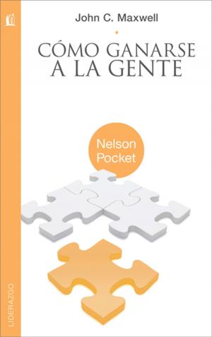 Cover of the book Cómo ganarse a la gente by Thomas Nelson