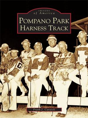 Cover of the book Pompano Park Harness Track by Tim Bullard