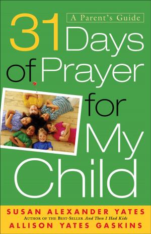 Cover of the book 31 Days of Prayer for My Child by Zuza Scherer