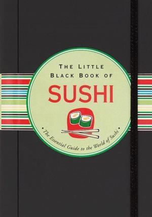 Cover of the book The Little Black Book of Sushi by Suzanne Beilenson