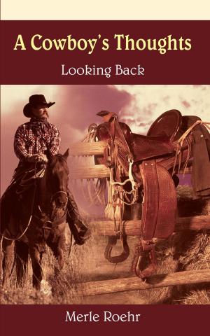 Cover of the book A Cowboy's Thoughts by Margie Scott-Black