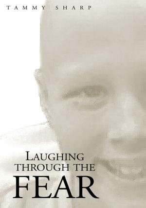 Cover of the book Laughing Through the Fear by Roger E. Carrier