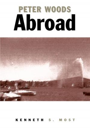 Cover of the book Peter Woods Abroad by Gary Welsh
