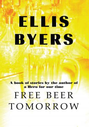 Cover of the book Free Beer Tomorrow by Francisco Elizalde-Castañeda