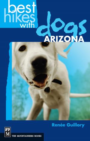 Cover of the book Best Hikes with Dogs Arizona by Steve Swenson