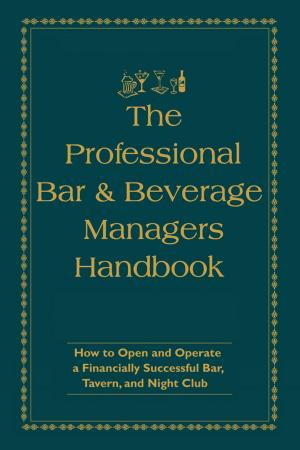 Cover of The Professional Bar & Beverage Manager's Handbook