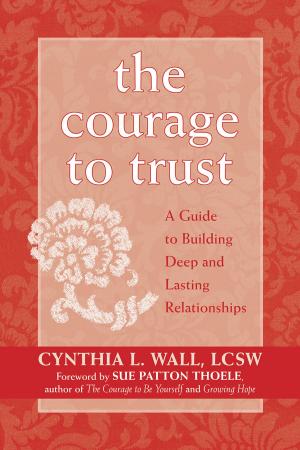 Cover of the book The Courage to Trust by Steve Flowers, MFT