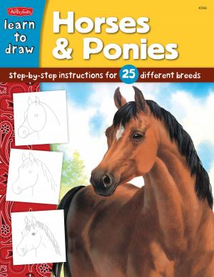 Cover of the book Horses &amp; Ponies by Debra Kauffman Yaun, William Powell, Ken Goldman, Walter Foster