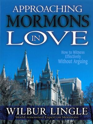 Cover of the book Approaching Mormons in Love by Dereck Cooper, Ed Cyzewski
