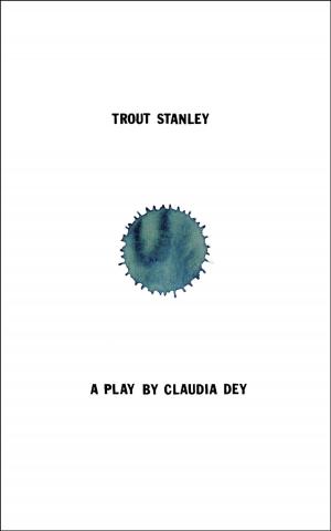 Cover of the book Trout Stanley by Sean Dixon