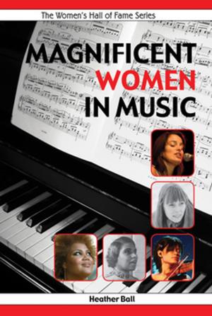 Cover of the book Magnificent Women in Music by Pat Bourke