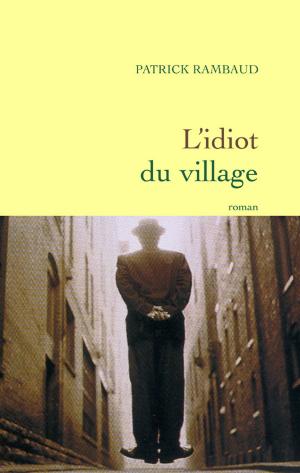Cover of the book L'idiot du village by Benoîte Groult