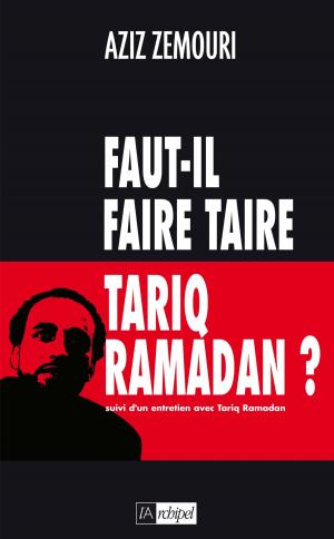 Cover of the book Faut-il faire taire Tariq Ramadan ? by Nicole Vosseler