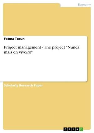 Book cover of Project management - The project 'Nunca mais en viveiro'