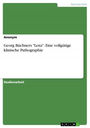 Cover of the book Georg Büchners 'Lenz'. Eine vollgütige klinische Pathographie by Andreas Braune
