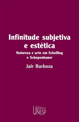 Cover of the book Infinitude subjetiva e estética by Isabel Maria Loureiro