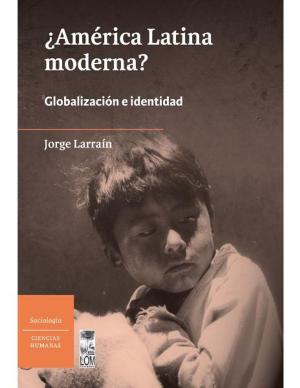 Cover of the book América Latina moderna? by Gabriela Mistral, Jaime (compilador) Quezada Ruiz