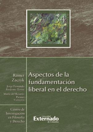 Cover of the book Aspectos de la fundamentación liberal en el derecho by Gonzalo Ramírez Cleves, Erli Margarita Marín