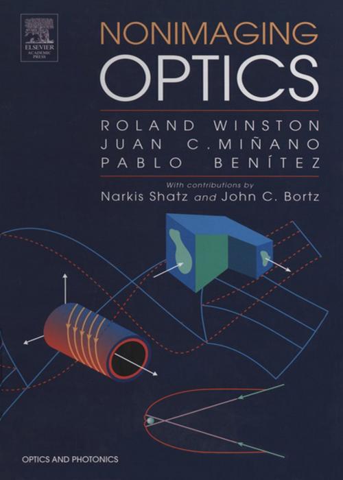 Cover of the book Nonimaging Optics by Roland Winston, Juan C. Minano, Pablo G. Benitez, With contributions by Narkis Shatz and John C. Bortz, Elsevier Science