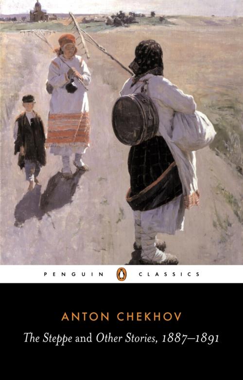 Cover of the book The Steppe and Other Stories, 1887-91 by Anton Chekhov, Penguin Books Ltd