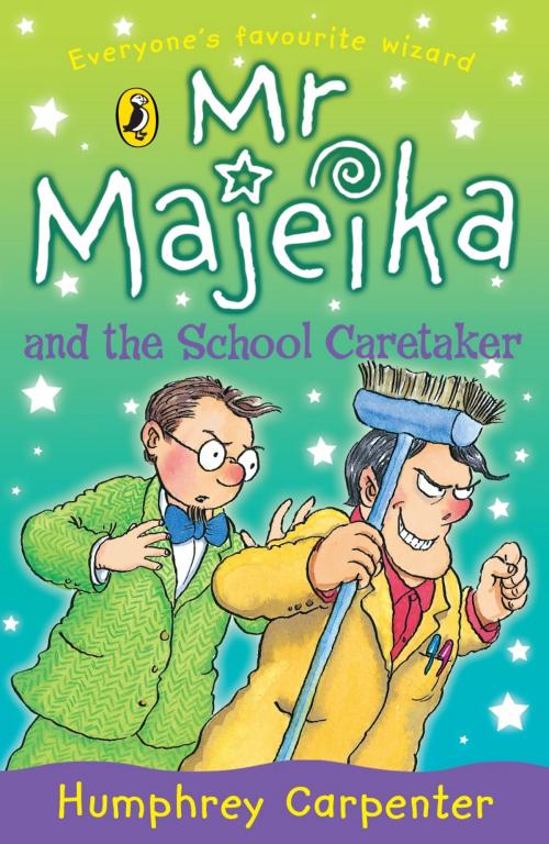 Cover of the book Mr Majeika and the School Caretaker by Humphrey Carpenter, Penguin Books Ltd