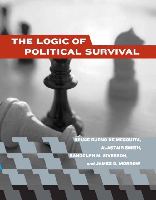 Cover of the book The Logic of Political Survival by Alastair Smith, Randolph M. Siverson, James D. Morrow, Bruce Bueno de Mesquita, The MIT Press