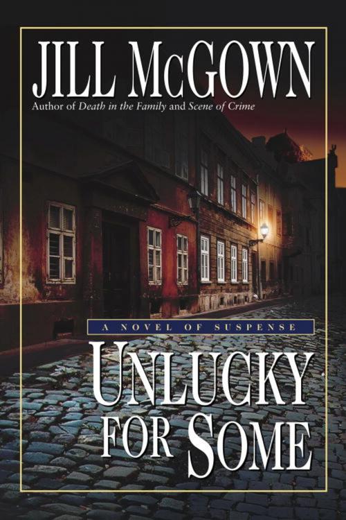 Cover of the book Unlucky for Some by Jill McGown, Random House Publishing Group