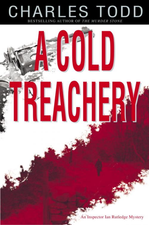 Cover of the book A Cold Treachery by Charles Todd, Random House Publishing Group