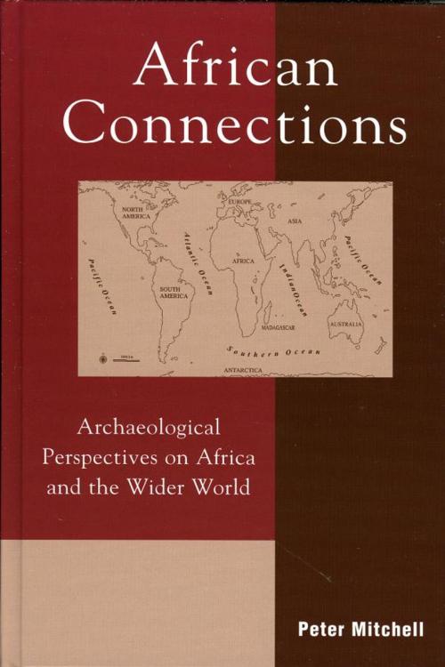 Cover of the book African Connections by Peter Mitchell, AltaMira Press