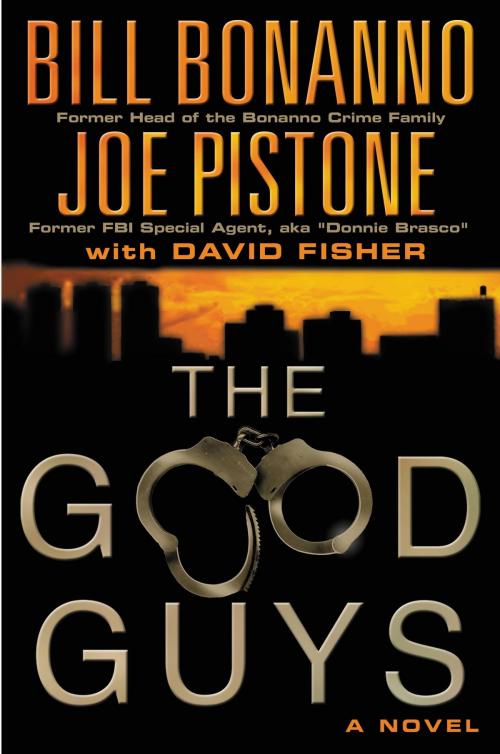 Cover of the book The Good Guys by Bill Bonanno, Joe Pistone, David Fisher, Grand Central Publishing