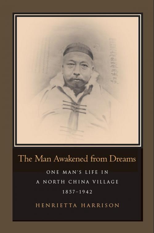 Cover of the book The Man Awakened from Dreams by Henrietta Harrison, Stanford University Press