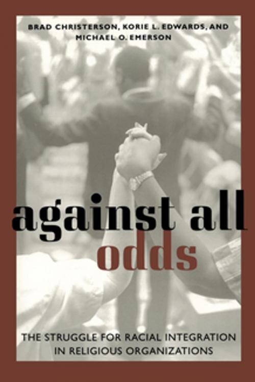 Cover of the book Against All Odds by Brad Christerson, Korie L. Edwards, Michael Oluf Emerson, NYU Press