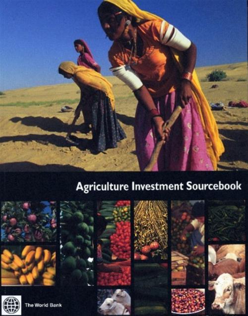 Cover of the book Agriculture Investment Sourcebook by World Bank, World Bank