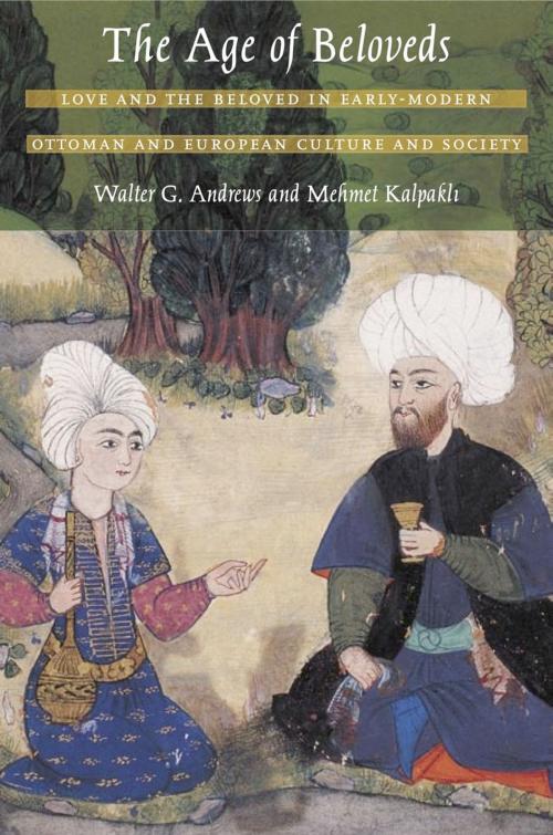 Cover of the book The Age of Beloveds by Walter G. Andrews, Mehmet Kalpakli, Duke University Press
