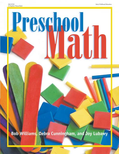 Cover of the book Preschool Math by Robert Williams, EdD, Elizabeth Cunningham, Joy Lubawy, Gryphon House Inc.