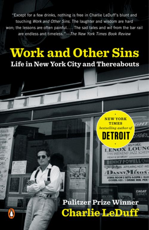 Cover of the book Work and Other Sins by Charlie LeDuff, Penguin Publishing Group