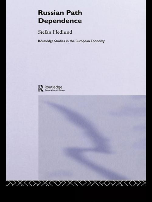Cover of the book Russian Path Dependence by Stefan Hedlund, Taylor and Francis