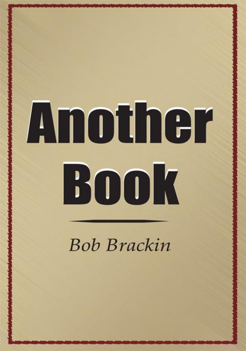 Cover of the book Another Book by Bob Brackin, AuthorHouse