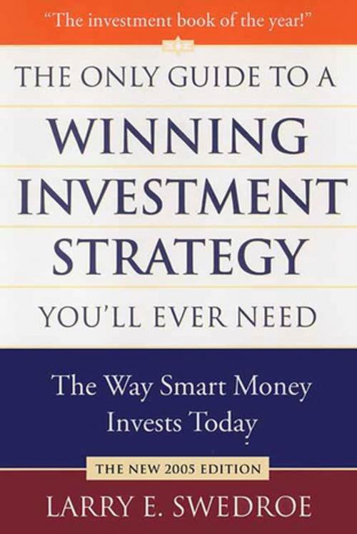 Cover of the book The Only Guide to a Winning Investment Strategy You'll Ever Need by Larry E. Swedroe, St. Martin's Press