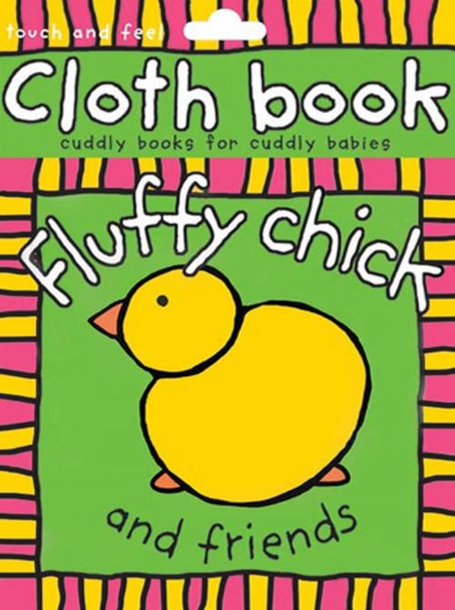 Cover of the book Fluffy Chick and Friends by Roger Priddy, St. Martin's Press