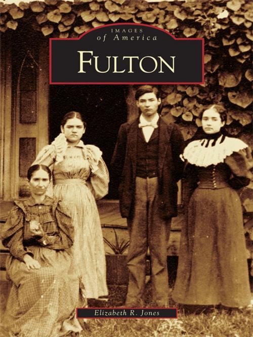 Cover of the book Fulton by Elizabeth R. Jones, Arcadia Publishing Inc.