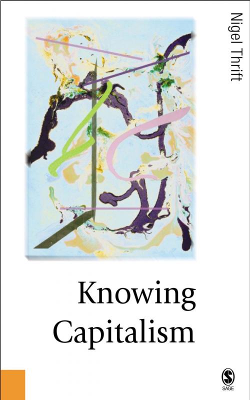 Cover of the book Knowing Capitalism by Nigel Thrift, SAGE Publications