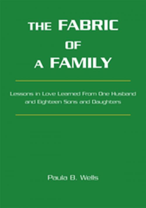Cover of the book The Fabric of a Family by Paula B. Wells, Xlibris US