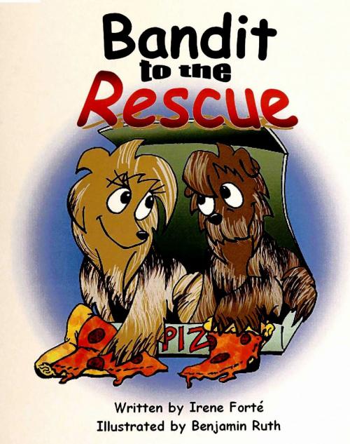 Cover of the book Bandit to the Rescue by Irene Forte, Benjamin Ruth, BookBaby