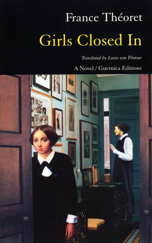 Cover of the book Girls Closed In by France Théoret, Guernica Editions