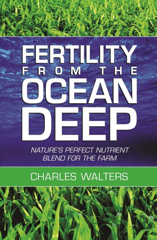 Cover of the book Fertility from the Ocean Deep by Charles Walters, Acres U.S.A.